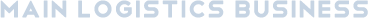 MAIN LOGISTICS BUSINESS